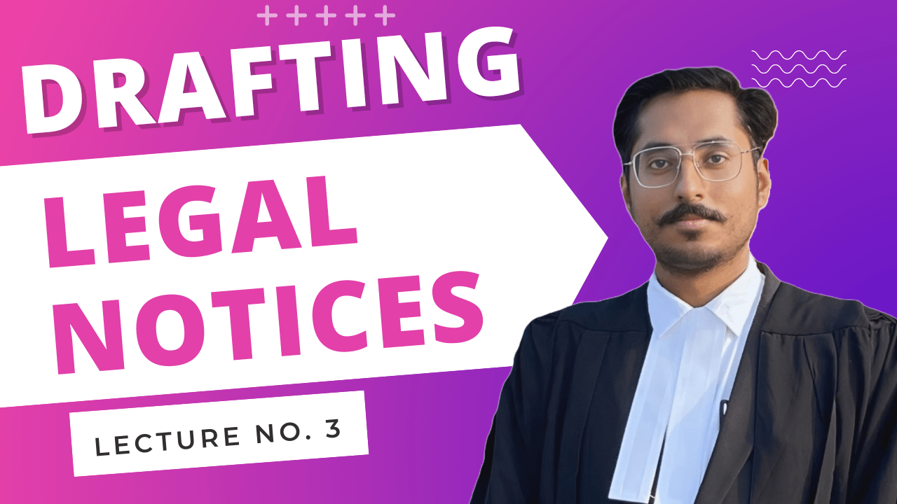 How to draft Legal Notices? | 3 |